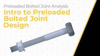 Intro to Preloaded Bolted Joint Design — Lesson 1 [upl. by Dihgirb]