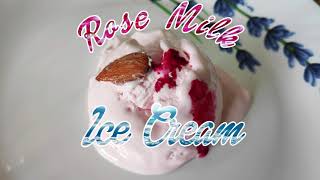 ROSE MILK ICE CREAM  EASY HOME MADE ROSE MILK ICE CREAM  CREAMY ROSE MILK ICE CREAM [upl. by Imuy]