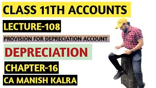 Provision For Depreciation Account  Chapter16  Depreciation  Class11 Accounts  CA MANISH KALRA [upl. by Morry453]