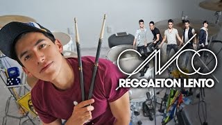 CNCO Reggaeton Lento DRUM COVER [upl. by Lissi921]