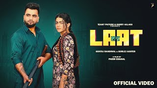 LAAT  OFFICIAL VIDEO  GUNTAJ DANDIWAL amp GURLEJ AKHTER FT MAHI SHARMA  NEW PUNJABI SONG 2024 [upl. by Auberon]