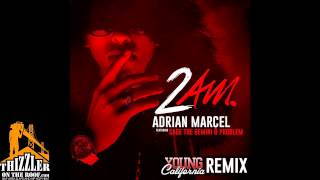 Adrian Marcel ft Sage the Gemini Problem  2AM Young California Remix Thizzlercom [upl. by Barthol]