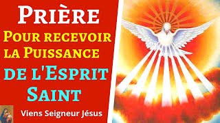 Prière pour recevoir la Puissance du Saint Esprit  Effusion de lEsprit de Dieu  Prière Puissante [upl. by Hasile]