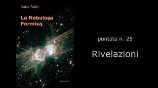 La Nebulosa Formica  puntata n 25  Rivelazioni [upl. by Yedok628]