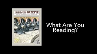 Narrow Gauge Gazette JanFeb 2024  What Are You Reading [upl. by Lecram299]