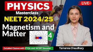 Detailed Course of Physics for NEET 2024  Magnetism amp Matter  IV  TamannaChaudhary ​ [upl. by Eanaj]