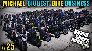 GTA V  25 MICHALE BIGGEST BIKE BUSINESS OF GTA5  GTA V GAMEPLAY [upl. by Netsrejk]