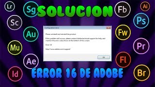 SOLUCION error 16 de Adobe en todas las versiones y en todos los programas de Adobe quotFUNCIONAquot [upl. by Onra]