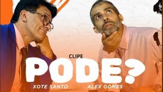 PODE  CLIPE OFICIAL  Alex Gomes Feat Xote Santo [upl. by Cerveny]