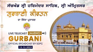 Official SGPC LIVE Audio  Gurbani Kirtan  Sachkhand Sri Harmandir Sahib Sri Amritsar 12122023 [upl. by Alleuqahs326]