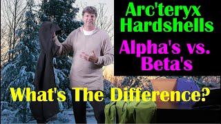 Arcteryx Hardshells Alphas vs Betas [upl. by Acinomad]