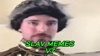 SLAV MEMES V7 [upl. by Terra146]