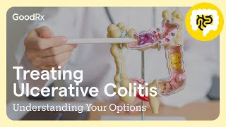 Treating Ulcerative Colitis Understanding Your Options  GoodRx [upl. by Norty91]