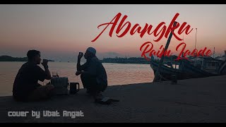 Abangku  Raim Laode Rock Version Cover by Ubat Angat [upl. by Eanar409]