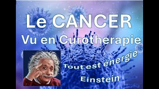 Le Cancer détaillé par clairvoyance  Curotherapie com [upl. by Ykcir809]