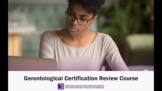 Gerontological Certification Review Course [upl. by Sissy493]