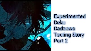 Experimented Deku ep2 Texting story [upl. by Ydac]