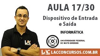 Concurso UFMT 2017  Dispositivo de Entrada e Saída  1730 [upl. by Rhiana691]