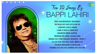 Top 10 Songs of Bappi Lahiri  Pag Ghunghroo Baandh  Intaha Ho Gai Intezar Ki  I Am A Disco Dancer [upl. by Hilde266]