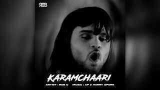 Rob C  Karamchaari Official Video  Hindi Rap 2023 [upl. by Ettedo255]