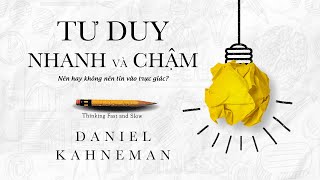 Sách Nói Tư Duy Nhanh Và Chậm  Chương 1  Daniel Kahneman [upl. by Charmian]