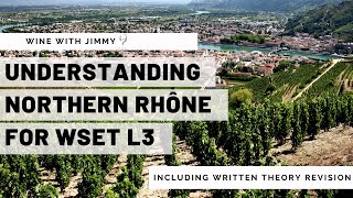 Understanding the Northern Rhone for WSET Level 3 plus working written question [upl. by Arleyne]