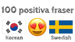 100 positiva fraser  komplimanger  Koreanska  Svenska  modersmålstalare [upl. by Maryl]