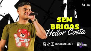 Heitor Costa  SEM BRIGAS SERESTA DO HC 50 [upl. by Levitt]