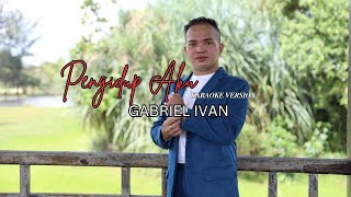 Pengidup Aku  Gabriel Ivan  Karaoke Version [upl. by Nolly]