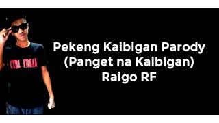 Panget na Kaibigan  Pekeng Kaibigan Parody   Raigo RF OFFICIAL LYRICS VIDEO [upl. by Nyleahs]