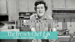 The Potato Show  The French Chef Season 1  Julia Child [upl. by Stockton225]