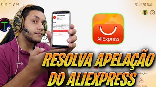 COMO RESOLVER APELAÇÃO NO ALIEXPRESS FACIL ATUALIZADO [upl. by Joycelin]