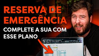 O MELHOR PLANO PARA CONSTRUIR A RESERVA DE EMERGÊNCIA [upl. by Mafala]