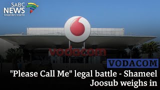 Please Call Me legal battle Shameel Joosub weighs in [upl. by Landel859]