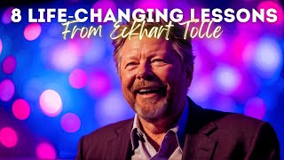 💡❗ 8 LifeChanging Lessons from Eckhart Tolle You Cant Miss ❗💡 [upl. by Wordoow]