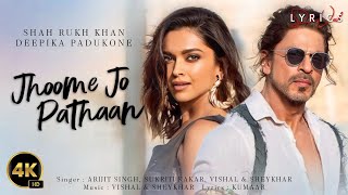 Jhoome Jo Pathaan Song  Shah Rukh Khan Deepika  Vishal amp Sheykhar Arijit Singh Sukriti Kumaar [upl. by Eillime62]