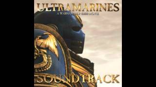 Ultramarines Soundtrack Track 1  Steel and Doom [upl. by Darach]