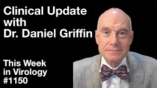 TWiV 1150 Clinical update with Dr Daniel Griffin [upl. by Tacita]