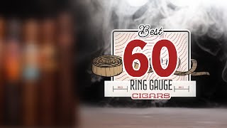 The Best 60 Ring Gauge Cigars  Faccias Top Picks [upl. by Tansy]