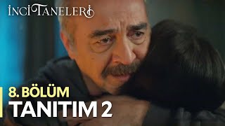 İnci Taneleri – 8 Bölüm Tanıtım 2 [upl. by Akinnor]