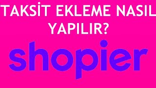 Shopier Taksit Ekleme Nasıl Yapılır [upl. by Carrie]