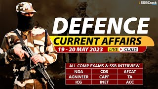 19  20 May 2023  Defence Current Affairs For NDA CDS AFCAT SSB Interview [upl. by Raskin422]