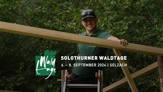 Solothurner Waldtage 2024  Aufbau Trailer [upl. by Roch]