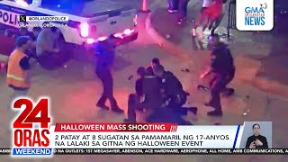 2 patay at 8 sugatan sa pamamaril ng 17anyos na lalaki sa gitna ng Halloween event 24 Oras Weekend [upl. by Illil]