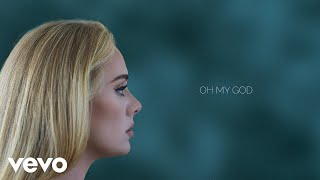 Adele  Oh My God Official Lyric Video [upl. by Cralg]