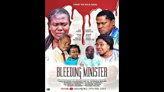 THE BLEEDING MINISTER Written produced and directed by Seyi Pedro [upl. by Etnoed]