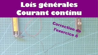 Lois fondamentales en courant continu  correction de lexercice 6 [upl. by Gnaoh]