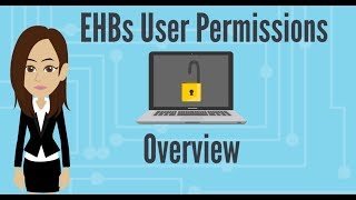 EHBs User Permissions Overview [upl. by Lardner283]