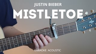 Mistletoe  Justin Bieber Acoustic Karaoke Guitar [upl. by Lerej701]