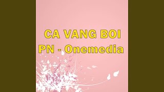 Ca Vang Boi [upl. by Wolbrom]